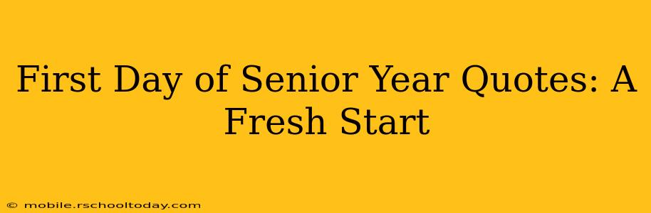 First Day of Senior Year Quotes: A Fresh Start