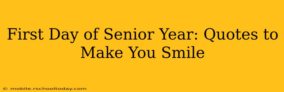 First Day of Senior Year: Quotes to Make You Smile