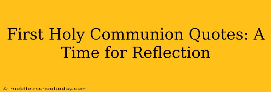 First Holy Communion Quotes: A Time for Reflection