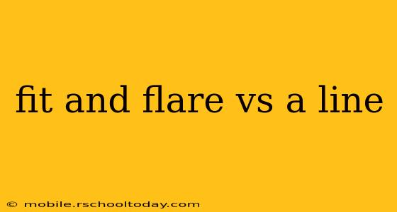 fit and flare vs a line