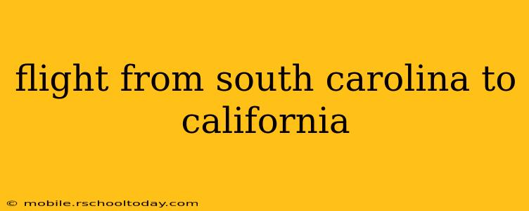 flight from south carolina to california