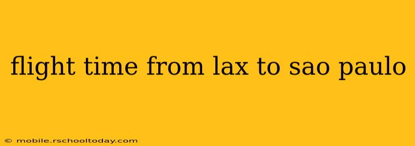 flight time from lax to sao paulo