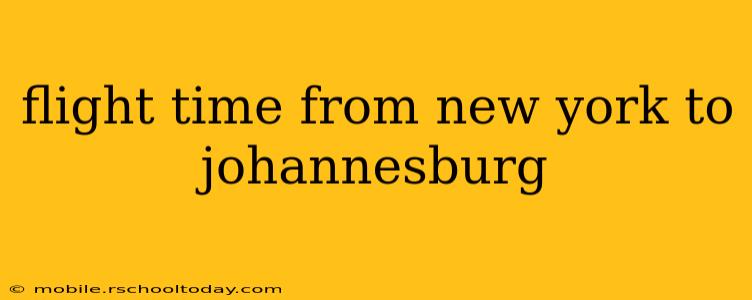 flight time from new york to johannesburg