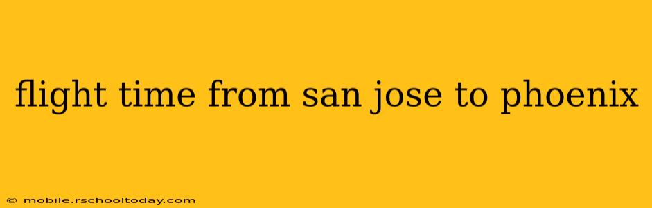 flight time from san jose to phoenix