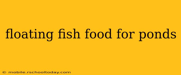 floating fish food for ponds