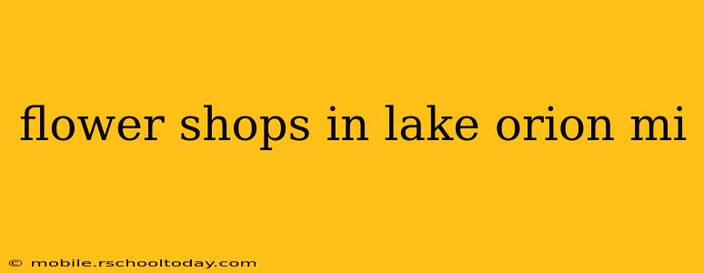 flower shops in lake orion mi