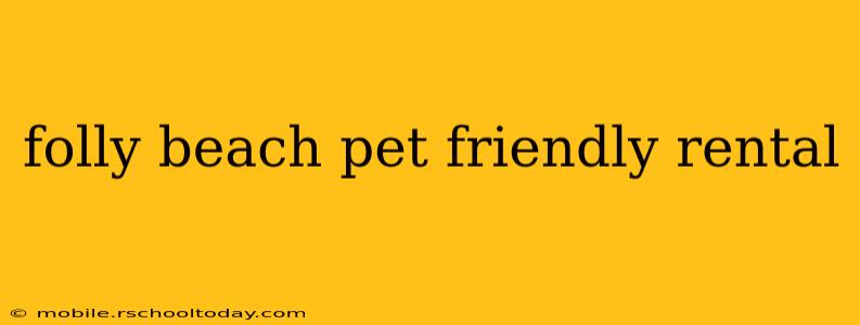 folly beach pet friendly rental