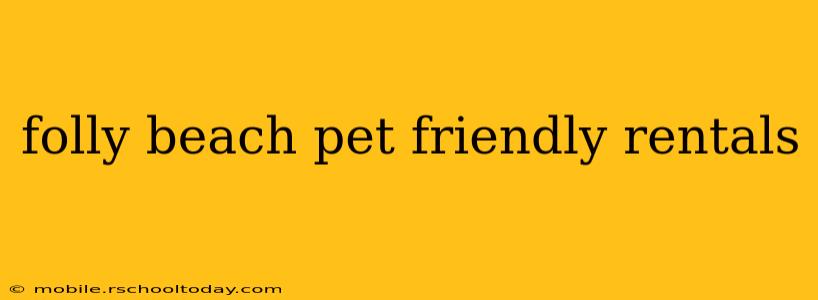folly beach pet friendly rentals