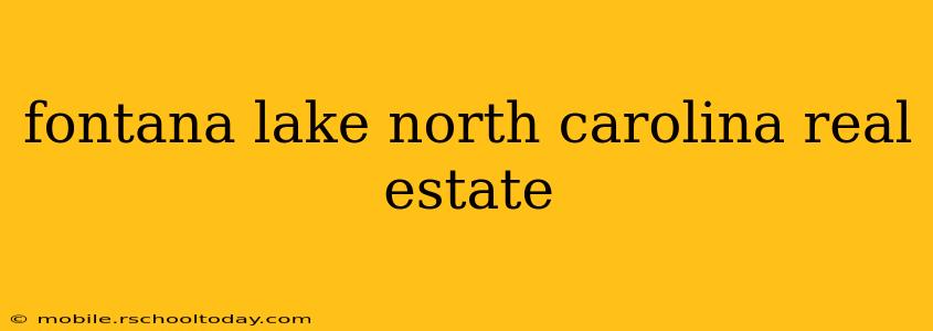 fontana lake north carolina real estate