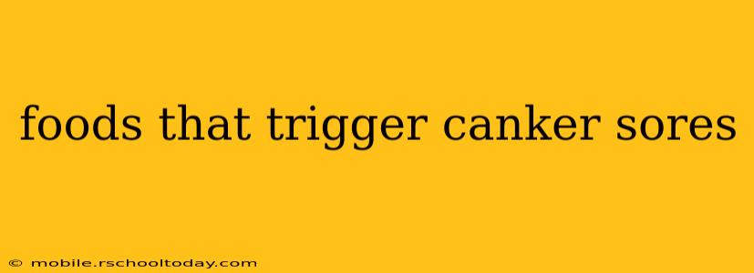 foods that trigger canker sores