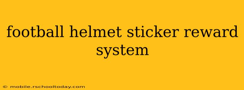 football helmet sticker reward system