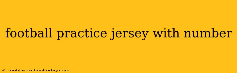 football practice jersey with number