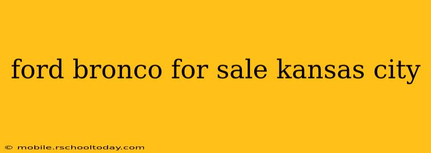 ford bronco for sale kansas city