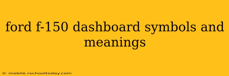 ford f-150 dashboard symbols and meanings