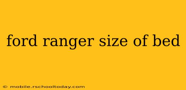 ford ranger size of bed