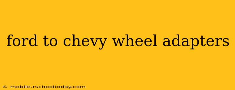 ford to chevy wheel adapters