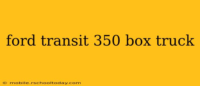 ford transit 350 box truck