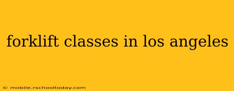 forklift classes in los angeles