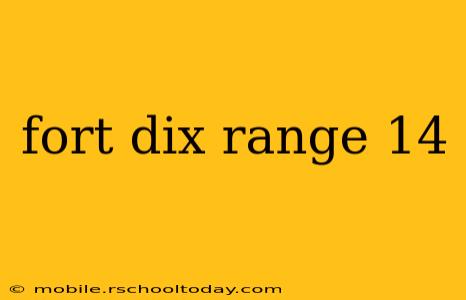 fort dix range 14