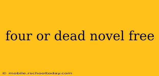 four or dead novel free