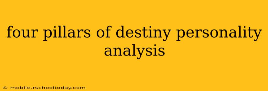 four pillars of destiny personality analysis
