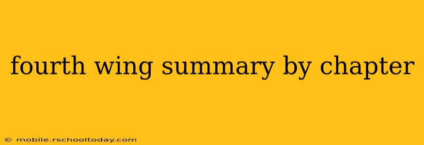fourth wing summary by chapter