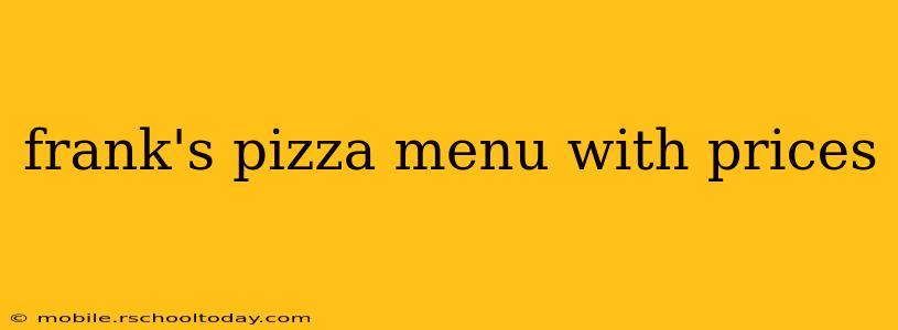 frank's pizza menu with prices