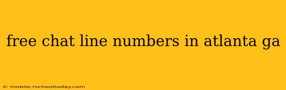 free chat line numbers in atlanta ga