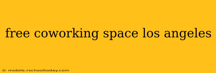 free coworking space los angeles