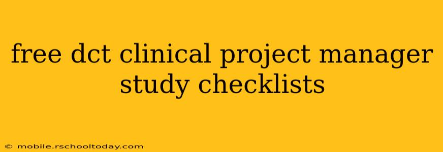free dct clinical project manager study checklists
