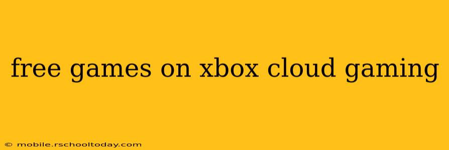 free games on xbox cloud gaming