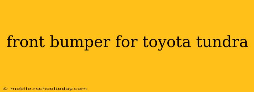 front bumper for toyota tundra
