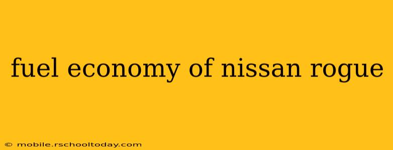 fuel economy of nissan rogue