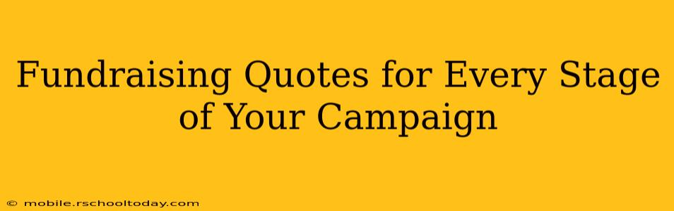Fundraising Quotes for Every Stage of Your Campaign