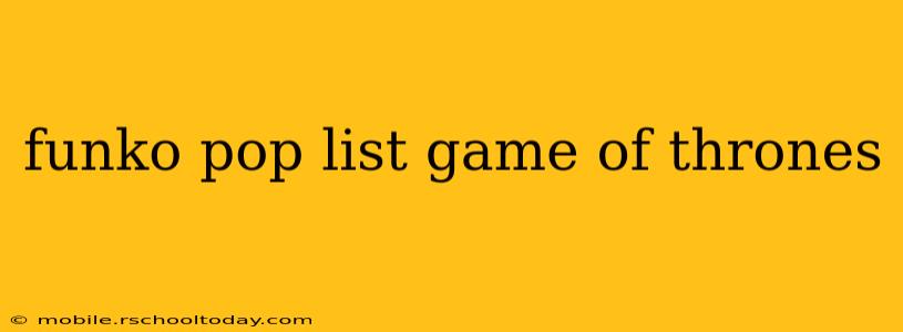 funko pop list game of thrones