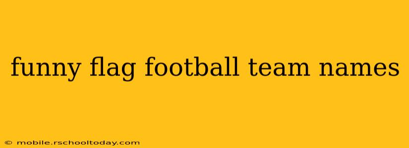 funny flag football team names