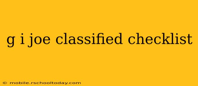 g i joe classified checklist