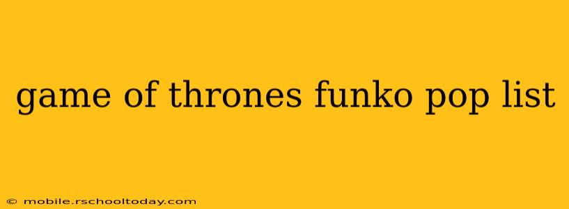 game of thrones funko pop list
