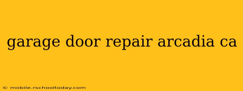 garage door repair arcadia ca