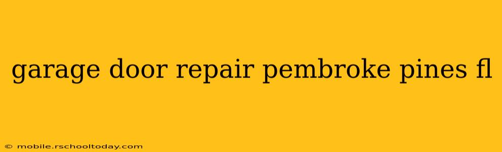 garage door repair pembroke pines fl