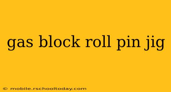 gas block roll pin jig