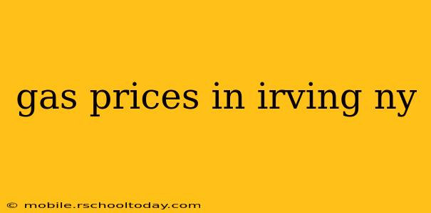 gas prices in irving ny