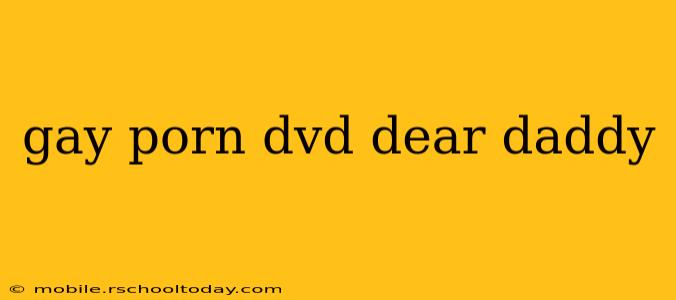 gay porn dvd dear daddy gay porn dvd dear daddy
