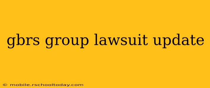 gbrs group lawsuit update