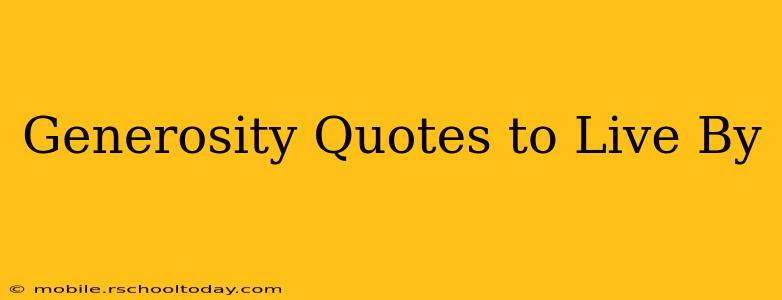 Generosity Quotes to Live By