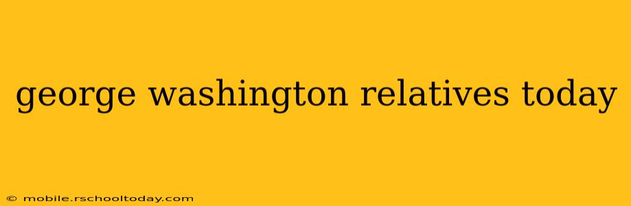 george washington relatives today