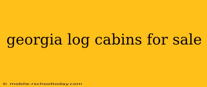 georgia log cabins for sale