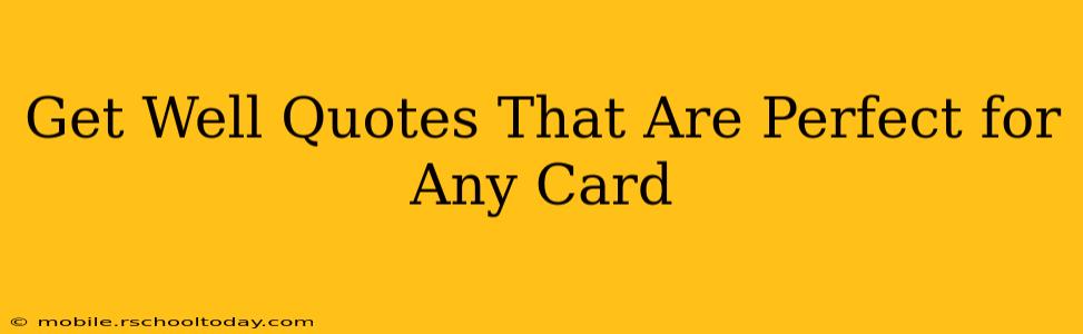 Get Well Quotes That Are Perfect for Any Card