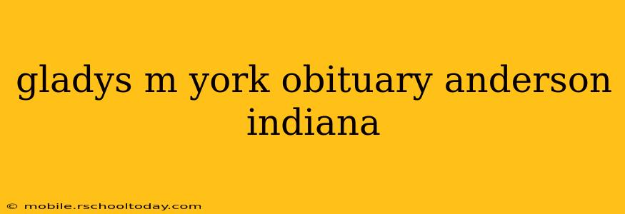 gladys m york obituary anderson indiana
