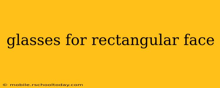 glasses for rectangular face